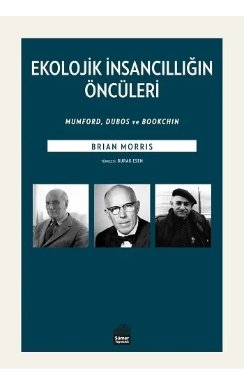 Ekolojik İnsancıllığın Öncüleri