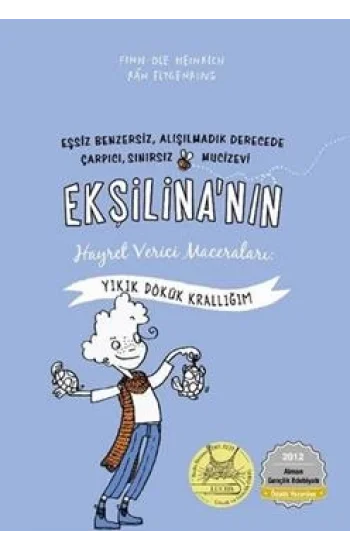 Ekşilinanın Hayret Verici Maceraları : Yıkık Dökük Krallığım
