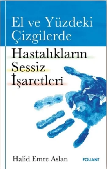 El ve Yüzdeki Çizgilerde Hastalıkların Sessiz İşaretleri