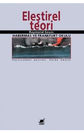 Eleştirel Teori Habermas ve Frankfurt Okulu