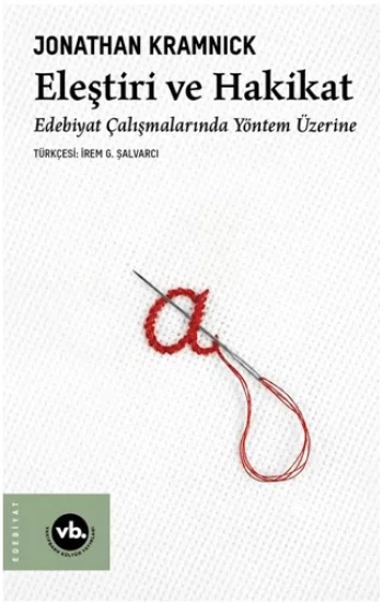 Eleştiri ve Hakikat;Edebiyat Çalışmalarında Yöntem Üzerine