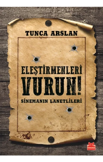 Eleştirmenleri Vurun! Sinemanın Lanetlileri