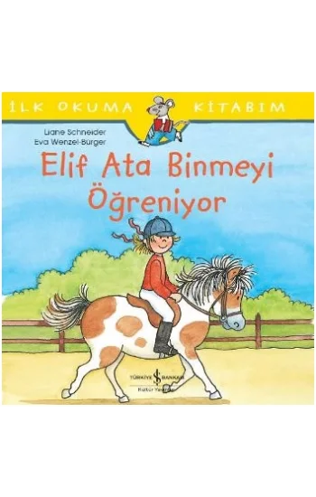 Elif Ata Binmeyi Öğreniyor - İlk Okuma Kitabım