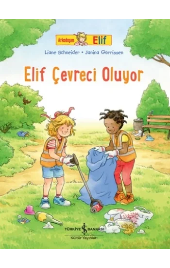 Elif Çevreci Oluyor - Arkadaşım Elif