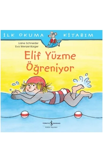 Elif Yüzme Öğreniyor - İlk Okuma Kitabım
