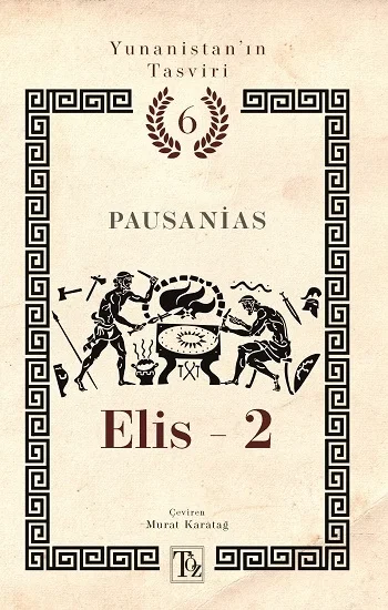 Elis -2 Yunanistan’ın Tasviri 6. Kitap