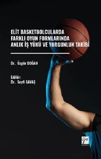 Elit Basketbolcularda Farklı Oyun Formlarında Anlık İş Yükü ve Yorgunluk Takibi