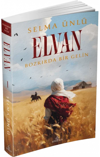 Elvan: Bozkırda Bir Gelin