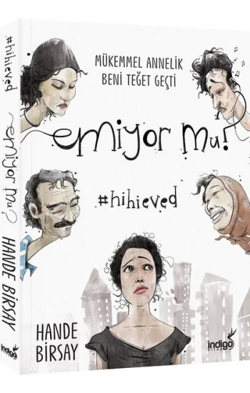 Emiyor mu? Mükemmel Annelik Beni Teğet Geçti