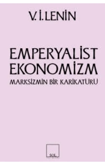 Emperyalist Ekonomizm Marksizmin Bir Karikatürü