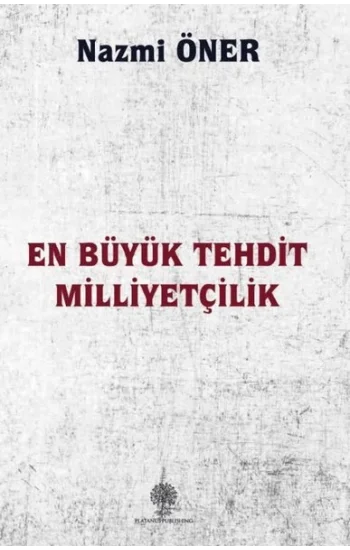 En Büyük Tehdit Milliyetçilik