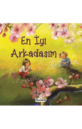 En İyi Arkadaşım - Akrabalar Serisi