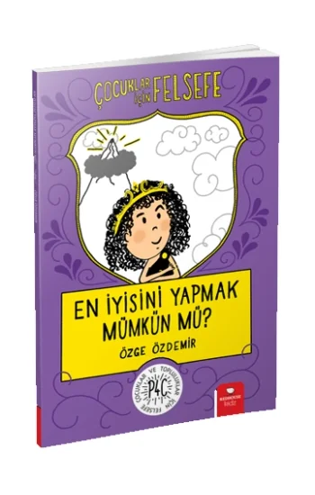 En İyisini Yapmak Mümkün mü? - Çocuklar İçin Felsefe
