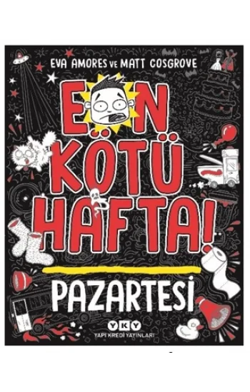 En Kötü Hafta – Pazartesi