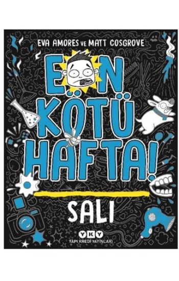 En Kötü Hafta – Salı