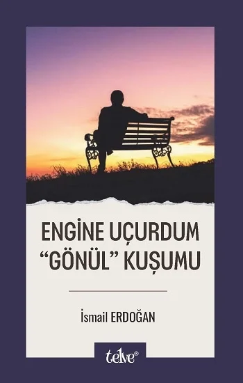 Engine Uçurdum  “Gönül” Kuşumu