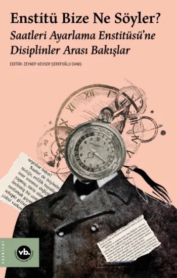 Enstitü Bize Ne Söyler?