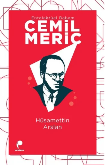 Entelektüel Babam Cemil Meriç