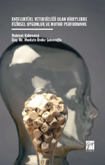 Entelektüel Yetersizliği Olan Bireylerde Fiziksel Uygunluk Ve Motor Performans