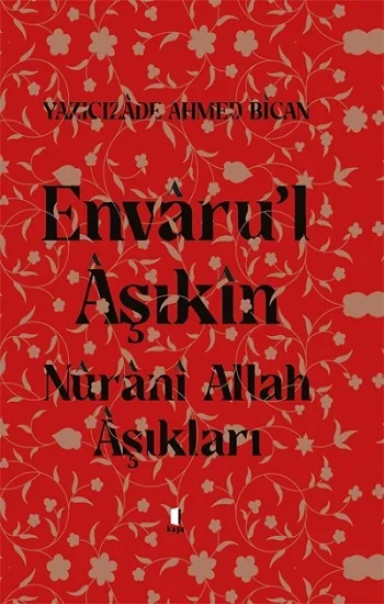 Envarul Aşıkın Nuranı Allah Aşıkları (Ciltli)