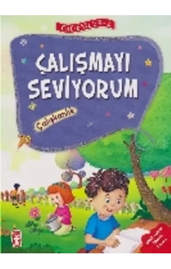 Erdemler Serisi 2 - Çalışmayı Seviyorum - Çalışkanlık