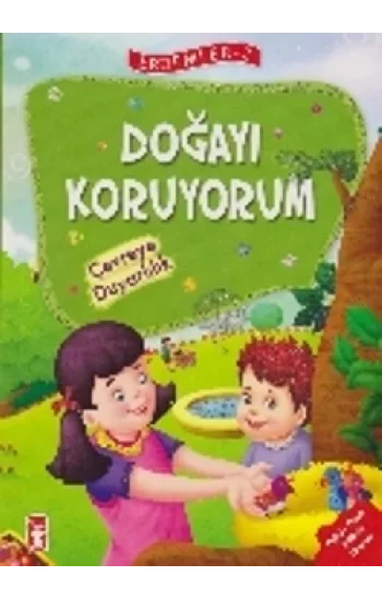 Erdemler Serisi 2 - Doğayı Koruyorum - Çevreye Duyarlılık