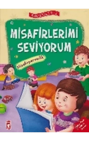 Erdemler Serisi 2 - Misafirlerimi Seviyorum - Misafirperverlik