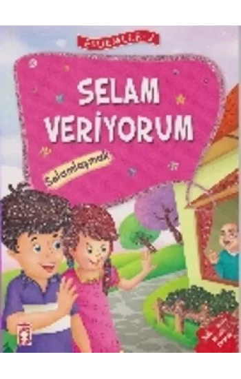 Erdemler Serisi 2 - Selam Veriyorum - Selamlaşmak