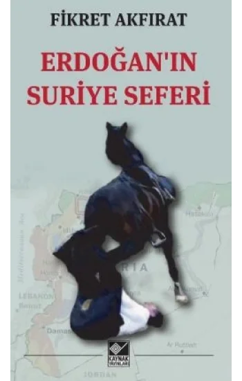 Erdoğanın Suriye Seferi