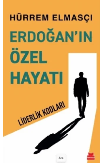 Erdoğan’ın Özel Hayatı - Liderlik Kodları