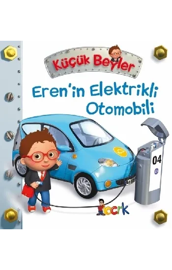 Erenin Elektrikli Otomobili - Küçük Beyler (Ciltli)