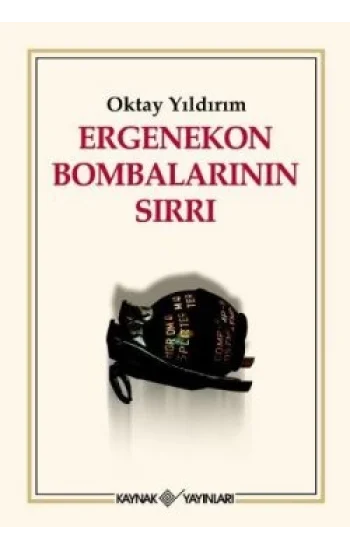 Ergenekon Bombalarının Sırrı