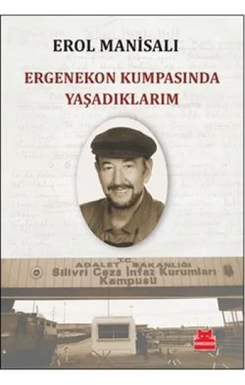 Ergenekon Kumpasında Yaşadıklarım
