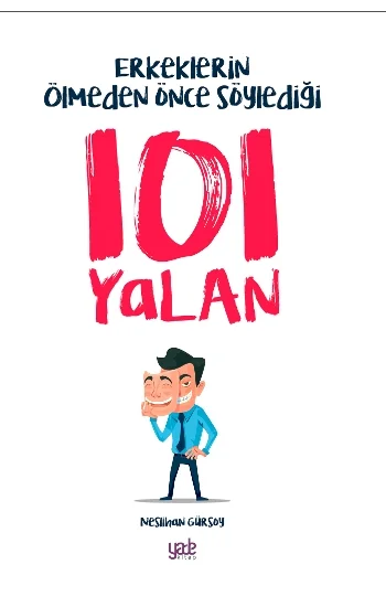 Erkeklerin Ölmeden Önce Söylediği 101 Yalan