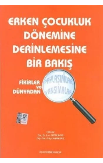 Erken Çocukluk Dönemine Derinlemesine Bir Bakış