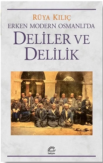 Erken Modern Osmanlıda Deliler ve Delilik