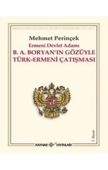 Ermeni Devlet Adamı B. A. Boryanın Gözüyle Türk-Ermeni Çatışması