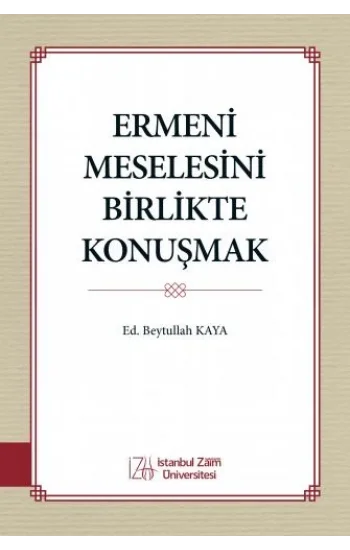Ermeni Meselesini Birlikte Konuşmak