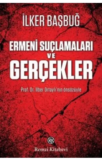 Ermeni Suçlamaları ve Gerçekler