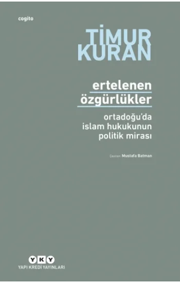 Ertelenen Özgürlükler Ortadoğu’da İslam Hukukunun Politik Mirası