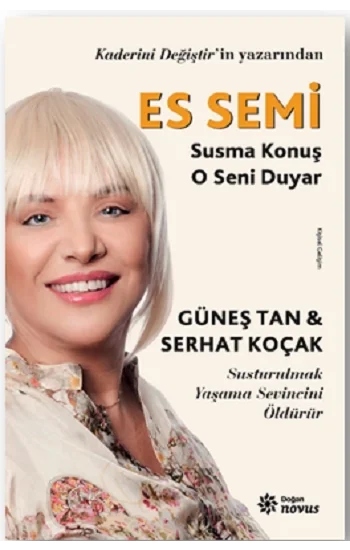 Es Semi  Susma Konuş O Seni Duyar