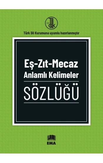 Eş-Zıt-Mecaz Anlamlı Kelimeler Sözlüğü