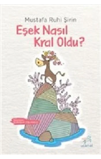 Eşek Nasıl Kral Oldu?