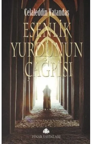 Esenlik Yurdunun Çağrısı