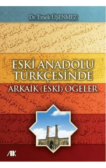 Eski Anadolu Türkçesinde Arkaik (Eski) Öğeler