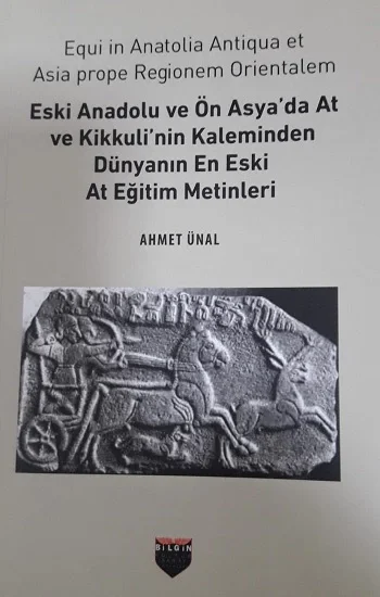 Eski Anadolu ve Ön Asyada At ve Kikkulinin Kaleminden Dünyanın En Eski At Eğitim Merkezi