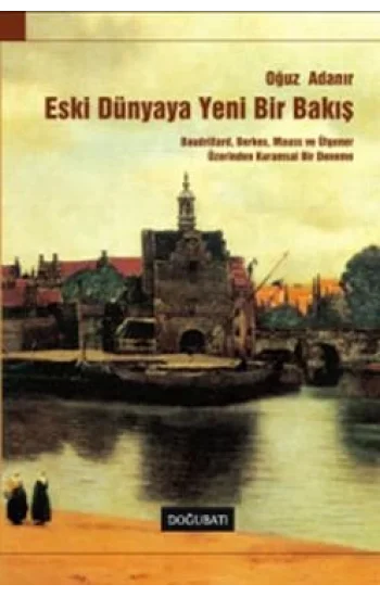 Eski Dünyaya Yeni Bir Bakış