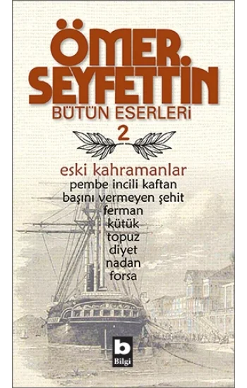 Eski Kahramanlar Pembe İncili Kaftan / Başını Vermeyen Şehit / Topuz / Forsa / Ferman Bütün Eserleri 2