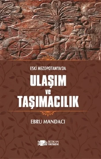 Eski Mezopotamyada Ulaşım Ve Taşımacılık