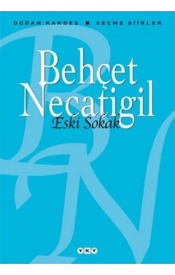 Eski Sokak - Seçme Şiirler